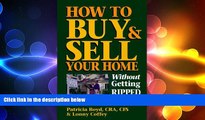 FREE DOWNLOAD  How to Buy   Sell Your Home: Without Getting Ripped Off  FREE BOOOK ONLINE