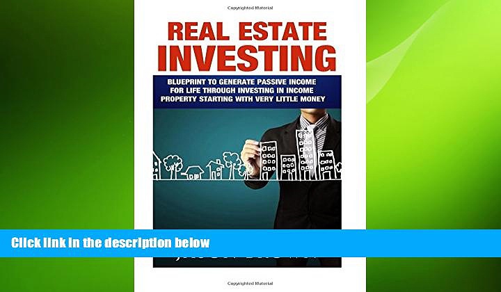 READ book  Real Estate: Blueprint to Generate passive income for life through investing in income
