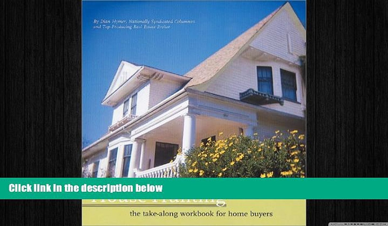 READ book  House Hunting: The Take-Along Workbook for Home Buyers (Home of Your Dreams) READ