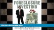 READ book  Foreclosure Investing: Learn the secrets to making money buying foreclosures (Volume