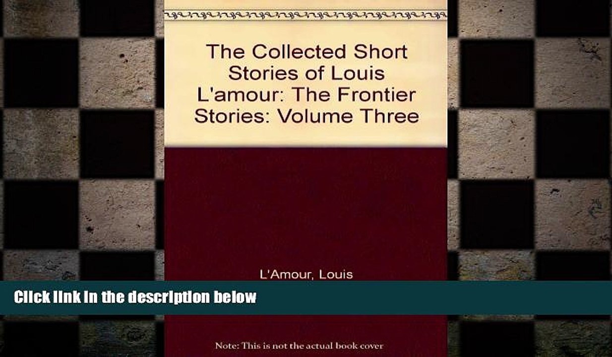 Free [PDF] Downlaod  The Collected Short Stories of Louis L amour: The Frontier Stories: Volume