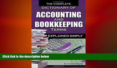 READ book  The Complete Dictionary of Accounting   Bookkeeping Terms Explained Simply  FREE BOOOK