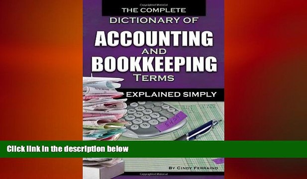 READ book The Complete Dictionary of Accounting Bookkeeping Terms Explained Simply FREE BOOOK