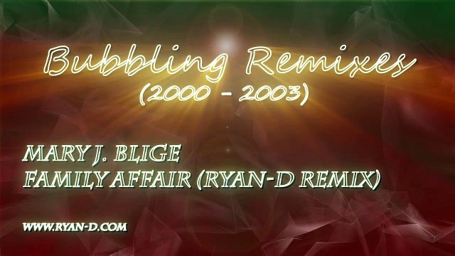 Mary J. Blige - Family Affair (Ryan-D Remix)
