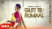 Gutt te Rumaal ( Full Audio Song ) - Jasmeen Akhtar - Punjabi Song Collection -