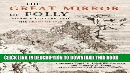 [PDF] The Great Mirror of Folly: Finance, Culture, and the Crash of 1720 (Yale Series in Economic