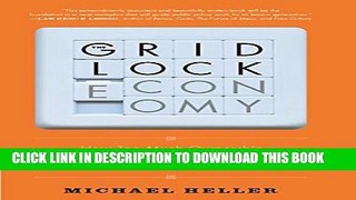 [PDF] The Gridlock Economy: How Too Much Ownership Wrecks Markets, Stops Innovation, and Costs
