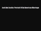 [PDF] Jack And Jackie: Portrait Of An American Marriage Popular Colection