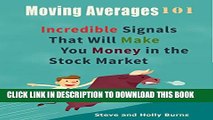 [PDF] Moving Averages 101: Incredible Signals That Will Make You Money in the Stock Market Full