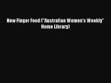 [PDF] New Finger Food (Australian Women's Weekly Home Library) Full Online