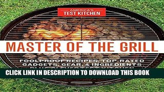 [PDF] Master of the Grill: Foolproof Recipes, Top-Rated Gadgets, Gear   Ingredients Plus Clever