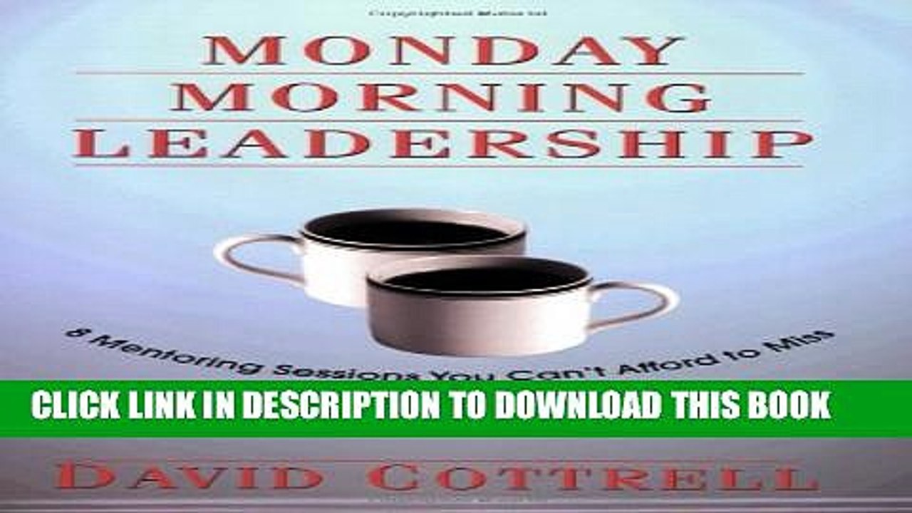 [PDF] Monday Morning Leadership 8 Mentoring Sessions You Can t Afford