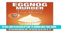 [PDF] Eggnog Murder: A Frosted Love Cozy Mystery - Book 23 (Frosted Love Cozy Mysteries) Popular