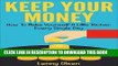 [PDF] Keep Your Money - How to Become a Little Richer Every Single Day (Saving money, money