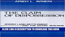 [PDF] The Claim of Dispossession: Jewish Land-Settlement and the Arabs, 1878-1948 Popular Colection