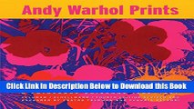 [Best] Andy Warhol Prints: A Catalogue RaisonnÃ© 1962-1987 Online Ebook