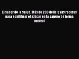 [PDF] El sabor de la salud: MÃ¡s de 200 deliciosas recetas para equilibrar el azÃºcar en la sangre