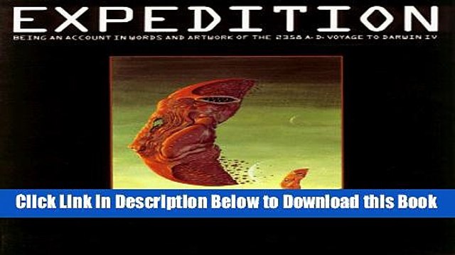 [Best] Expedition: Being an Account in Words and Artwork of the 2358 A.D. Voyage to Darwin IV Free