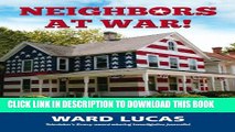 [Download] Neighbors At War! The Creepy Case Against Your Homeowners Association Paperback