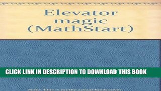 [Download] Elevator magic (MathStart) Paperback Collection