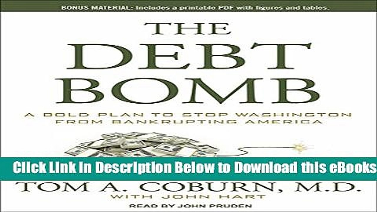 [Reads] The Debt Bomb: A Bold Plan to Stop Washington from Bankrupting America Free Books