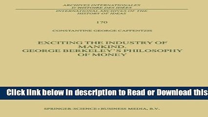 [Read] Exciting the Industry of Mankind George Berkeley s Philosophy of Money (International