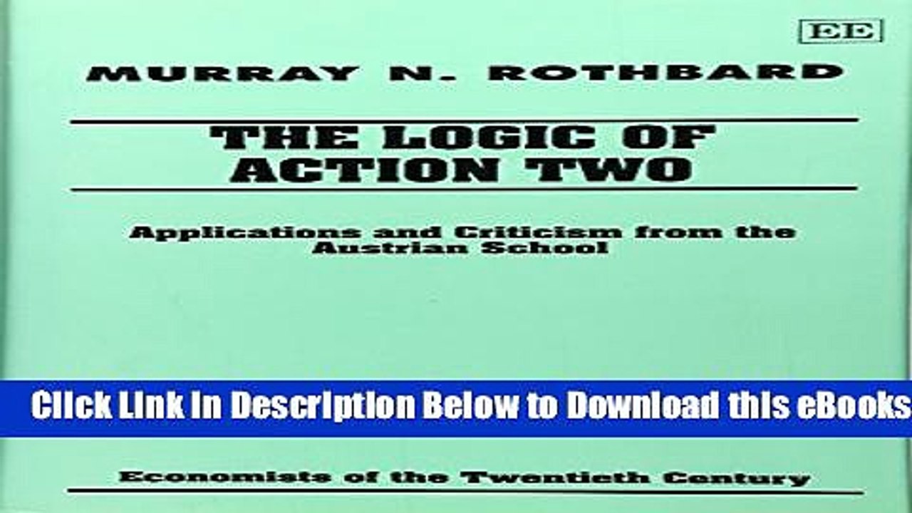 [Reads] The Logic of Action II: Applications and Criticism from the Austrian School (Economists of