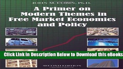 [Reads] A Primer on Modern Themes in Free Market Economics and Policy Online Books