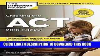 New Book Cracking the ACT with 6 Practice Tests, 2016 Edition (College Test Preparation)