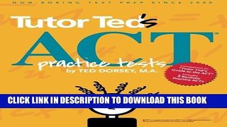 New Book Tutor Ted s ACT Practice Tests
