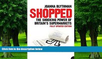 Big Deals  Shopped: The Shocking Power of British Supermarkets  Free Full Read Most Wanted