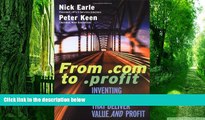 Big Deals  From .Com to .Profit: Inventing Business Models That Deliver Value and Profit  Best