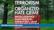 Big Deals  Terrorism and Organized Hate Crime: Intelligence Gathering, Analysis, and