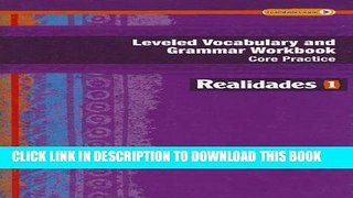 Collection Book REALIDADES 2014 LEVELED VOCABULARY AND GRAMMAR WORKBOOK LEVEL 1 (Realidades: Level