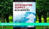 Big Deals  My World of Integrated Supply and Alliances - How to Implement a Successful Integrated