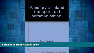 READ FREE FULL  A history of inland transport and communication.  READ Ebook Full Ebook Free