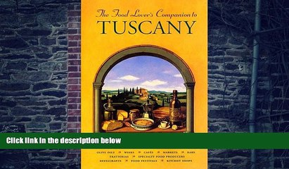 Must Have PDF  Food Lover s Comp: Tuscany  Best Seller Books Most Wanted