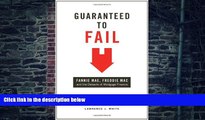 Big Deals  Guaranteed to Fail: Fannie Mae, Freddie Mac, and the Debacle of Mortgage Finance  Best