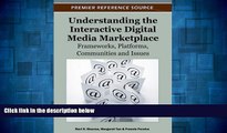 Must Have  Understanding the Interactive Digital Media Marketplace: Frameworks, Platforms,