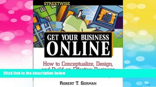 Must Have  Streetwise Get Your Business Online: How to Conceptualize, Design and Build an