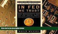 Big Deals  In FED We Trust: Ben Bernanke s War on the Great Panic  Free Full Read Most Wanted