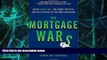 Big Deals  The Mortgage Wars: Inside Fannie Mae, Big-Money Politics, and the Collapse of the
