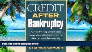 Big Deals  Credit After Bankruptcy: A Step-By-Step Action Plan to Quick and Lasting Recovery after
