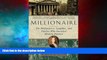 Must Have  Millionaire: The Philanderer, Gambler, and Duelist Who Invented Modern Finance