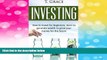 Must Have  Investing: Learn How To Invest For Beginners, Learn To Generate Wealth And Grow  READ