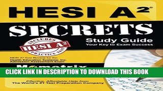 New Book HESI A2 Secrets Study Guide: HESI A2 Test Review for the Health Education Systems, Inc.