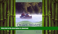 READ THE NEW BOOK Quiet Water Massachusetts, Connecticut, and Rhode Island, 2nd: Canoe and Kayak