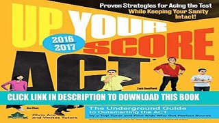 New Book Up Your Score: ACT, 2016-2017 Edition: The Underground Guide