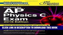 Collection Book Cracking the AP Physics C Exam, 2016 Edition (College Test Preparation)