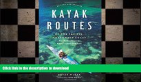 DOWNLOAD Kayak Routes of the Pacific Northwest Coast: From Northern Oregon to British Columbia s